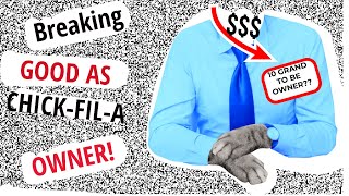 Breaking Good!   Chick-Fil-A Owner For 10 Grand??