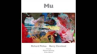 “Forgotten Man” - Barry Cleveland &amp; Richard Pinhas - From the album MU