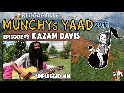 Kazam Davis - Unplugged Jam @ Munchy's Yaad 2016 - Episode #3