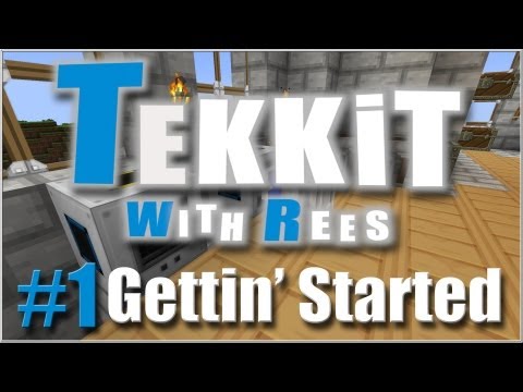 Tekkit with Rees - Episode 1: Gettin' Started