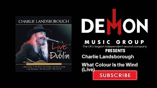 Charlie Landsborough - What Colour Is the Wind - Live
