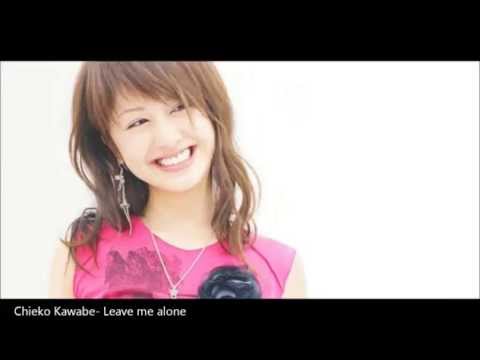 Chieko Kawabe- Leave me alone