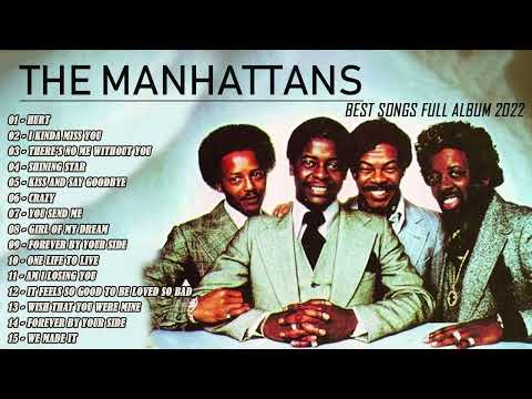 The Manhattans Greatest Hits Full Album - The Manhattans Playlist - The Manhattans Tribute Album