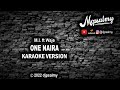 M I Ft Waje One Naira Karaoke Lyrics McPsalmy