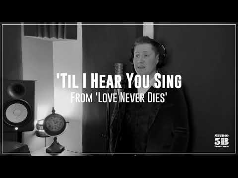 'Til I Hear You Sing - Chris Hanlon
