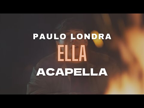Ella Acapella - Paulo Londra