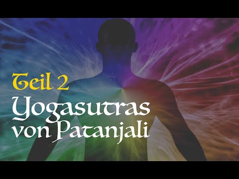 Die Wissenschaft der Erleuchtung Teil 2 - Sadhana (Yoga Sutra)