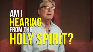 Am I Hearing from the Holy Spirit?