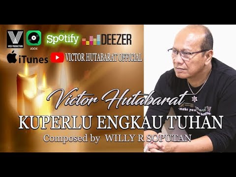 Lagu Terbaru 2019 #Victor Hutabarat "KUPERLU ENGKAU TUHAN" (Original Video Music)