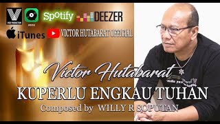 Download lagu Lagu Terbaru 2019 Victor Hutabarat KUPERLU ENGKAU ....mp3
