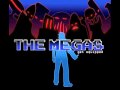 The Megas - I Want to be The One 