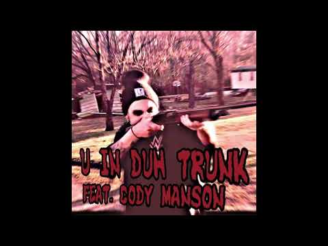 segan da satanist featuring cody manson: u in duh trunk