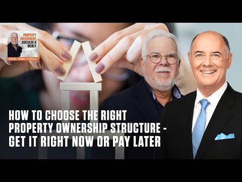 How to Choose the Right Property Ownership Structure – Get it right now or pay later - w/ Ken Raiss