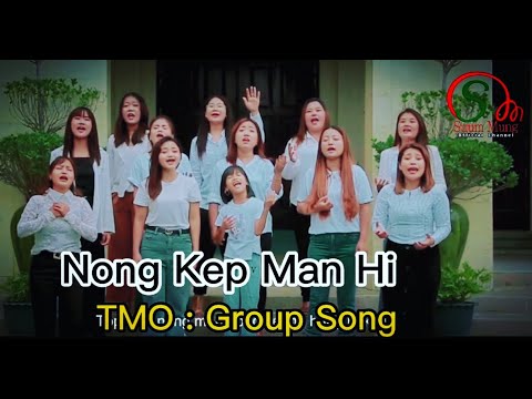 NONG KEP MAN HI. II ( TMO ) Group Song