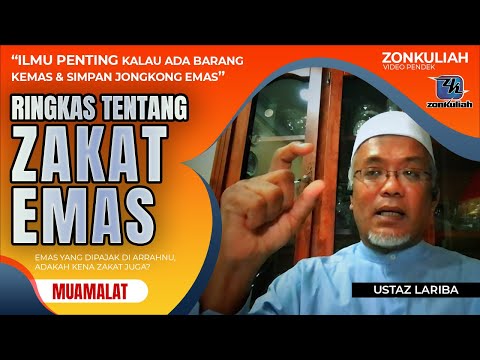 MUAMALAT : Ringkasan Mengenai Zakat Emas - Ustaz Lariba