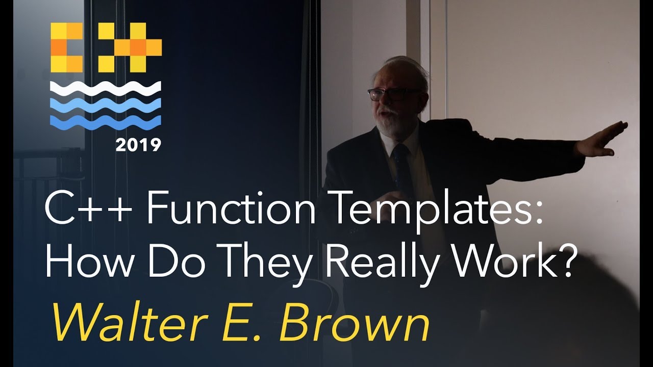 C++ Function Templates: How Do They Really Work? - Walter E. Brown [C++ on Sea 2019]