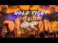 Hold Tight Live at Laroc