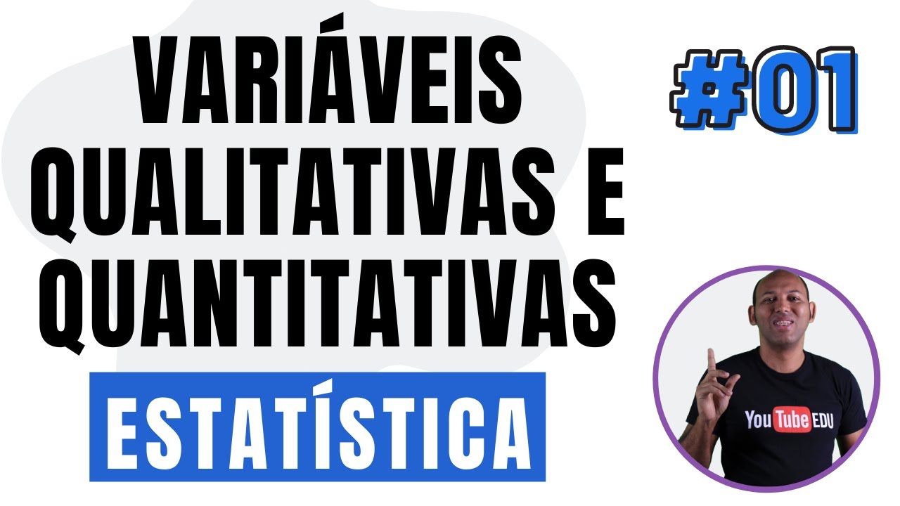 VARIÁVEIS QUALITATIVAS E QUANTITATIVAS ✅ INTRODUÇÃO À ESTATÍSTICA #01