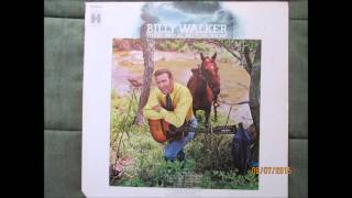 Billy Walker    Love Me Now Hurt Me Later