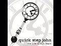 Quick Step John - The Life In Our Years (2006)