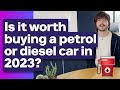 Is It Still Worth Buying A Petrol Or Diesel Car As The UK S 2030 Ban Looms ️