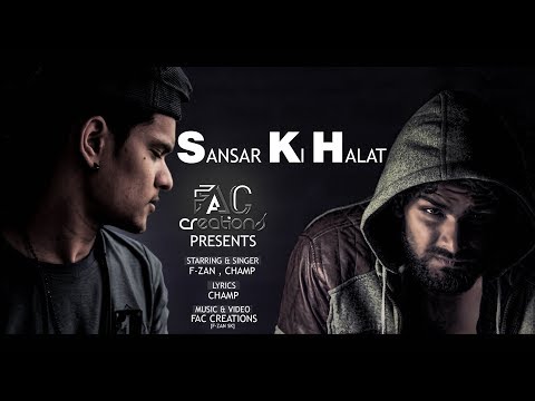 sansar ki halat official song | new rap song | | FAC MUSIC | F-ZAN feat CHAMP| FAC CREATIONS