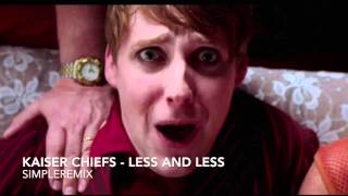 Kaiser Chiefs - less and less - SimpleRemix