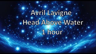 Download lagu Avril Lavigne - Head Above Water 1 hour mp3 Download lagu Avril Lavigne - Head Above Water 1 hour mp3