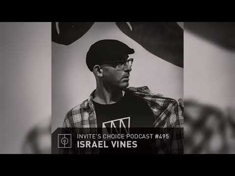 Invite's Choice Podcast 495 - Israel Vines