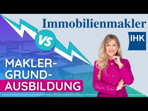 Immobilienmakler IHK Kurs & Makler-Grundausbildung by Vanessa Wenk - Das sind die Unterschiede 🎓