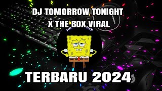 Download lagu DJ TOMORROW TONIGHT X THE BOX VIRAL TIKTOK 2024 TERBARU mp3 Download lagu DJ TOMORROW TONIGHT X THE BOX VIRAL TIKTOK 2024 TERBARU mp3