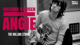 ANGIE / Historia y Origen / The Rolling Stones