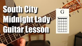 South City Midnight Lady Guitar Lesson Tutorial