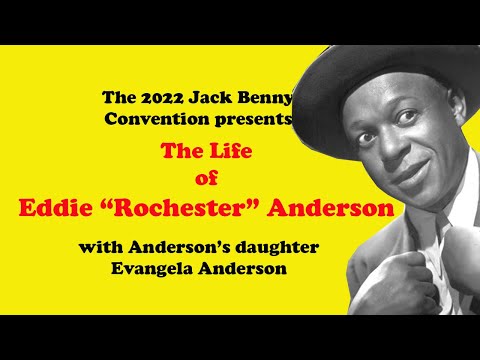 'The Life of Eddie " Rochester" Anderson' featuring DAUGHTER Evangela | 2022 Jack Benny Convention