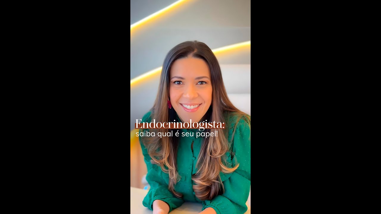 Endocrinologista: saiba qual é seu papel!