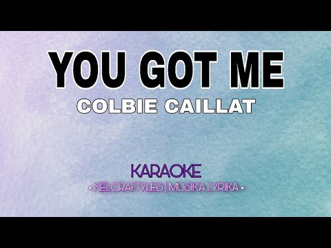 YOU GOT ME Karaoke | COLBIE CAILLAT