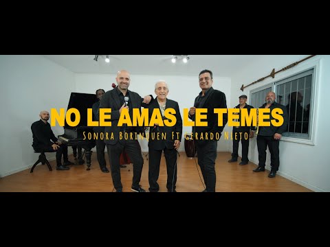 La Borinquen, Gerardo Nieto - No Le Amas Le Temes (Video Oficial)