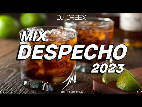 DESPECHO MIX 2023 Vol. 3 - DJ Dreex / Repitela, No Sufrire Por Nadie, Guaro RMX,  Si Se Fue Se Fue