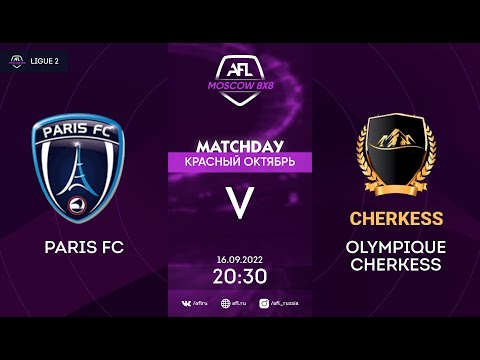 AFL22. AFL Красный Октябрь. Ligue 2. Day 12. Paris FC - Olympique Cherkess