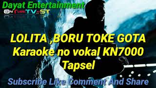 Download lagu Lolita boru toke Gota Tapsel karaoke KN7000 mp3 Download lagu Lolita boru toke Gota Tapsel karaoke KN7000 mp3