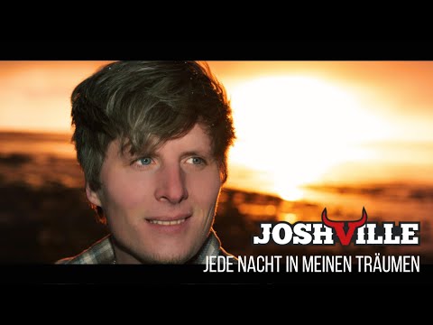 Joshville I Jede Nacht in meinen Träumen (Offizielles Video)