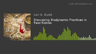 Discussing Biodynamic Practices in Paso Robles