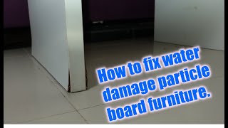 how to repair water damaged particle board furniture