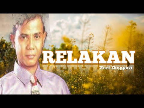 RELAKAN | ZOEL ANGGARA VIDEO LIRIK