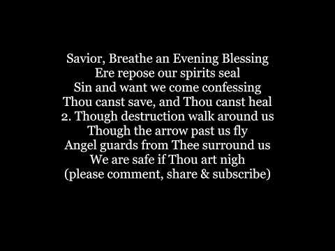 SAVIOR BREATHE AN EVENING BLESSING Hymn Lyrics Words text trending sing along song music