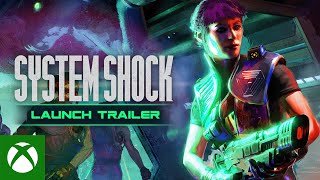 System Shock Launch Trailer Trailer