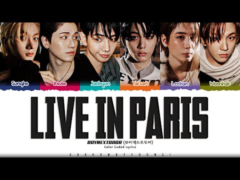 BOYNEXTDOOR 'Live In Paris' Lyrics (보이넥스트도어 Live In Paris 가사) [Color Coded Han_Rom_Eng]
