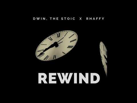 Dwin, The Stoic & Rhaffy- Rewind (Official Audio)