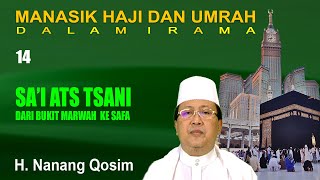 Download lagu Nanang Qosim - Sa'i Ats Tsani Manasik Haji Dalam Irama Part 14 mp3