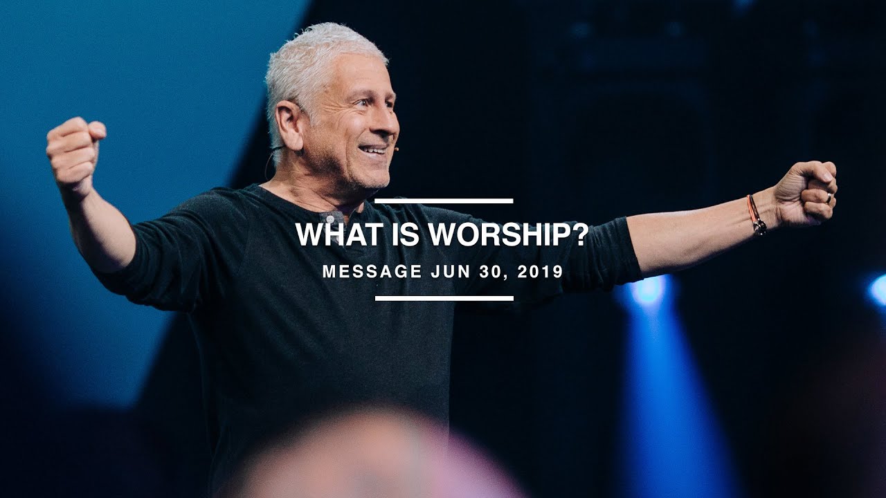 What is Worship? - Louie Giglio